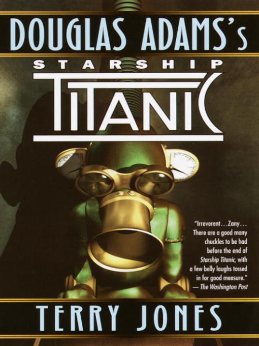 Title details for Douglas Adams's Starship Titanic by Terry Jones - Wait list